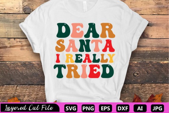 Dear Santa I Really Tried RETRO SVG