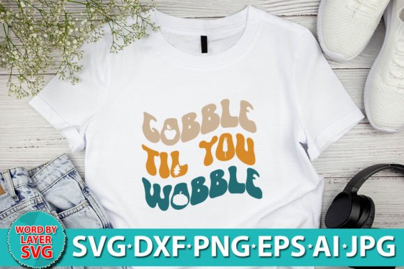 Gobble Till You Wobble Retro SVG