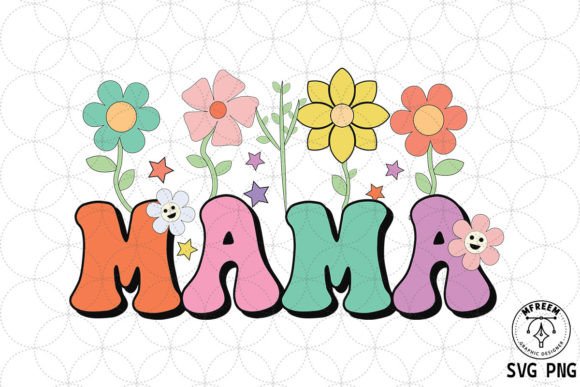 Mama Flower Retro SVG Sublimation