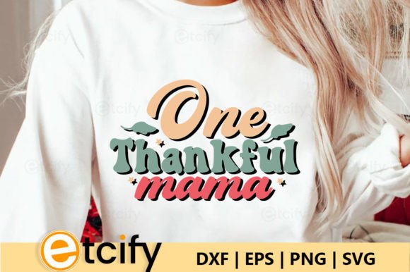 One Thankful Mama Retro SVG
