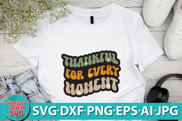 Thankful for Every Moment RETRO SVG